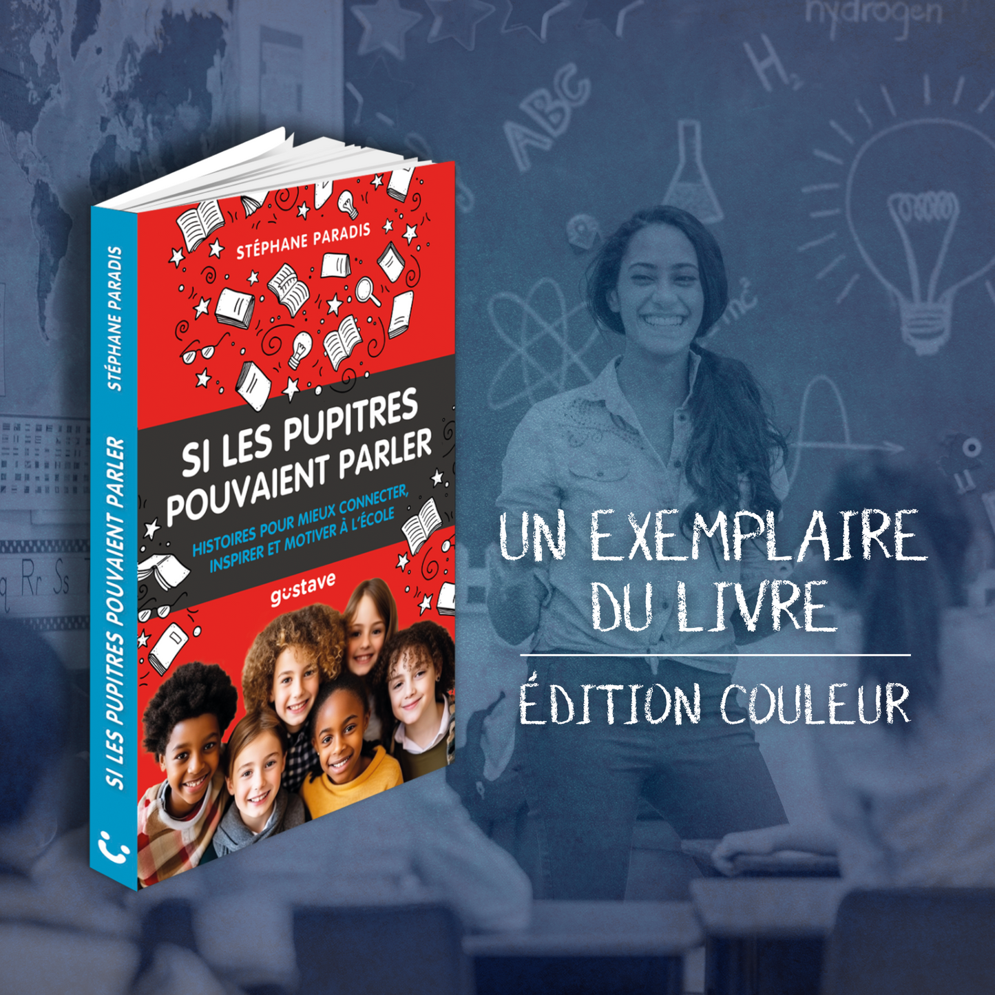 Si les pupitres pouvaient parler - un (1) exemplaire (version couleur)