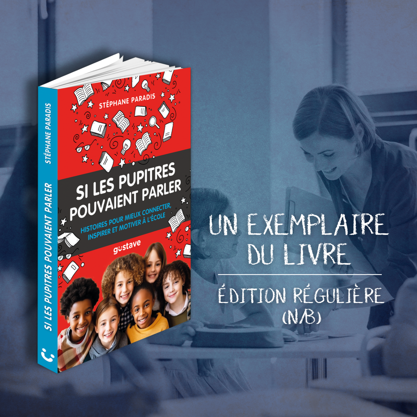 Si les pupitres pouvaient parler - un (1) exemplaire (version régulière n/b)