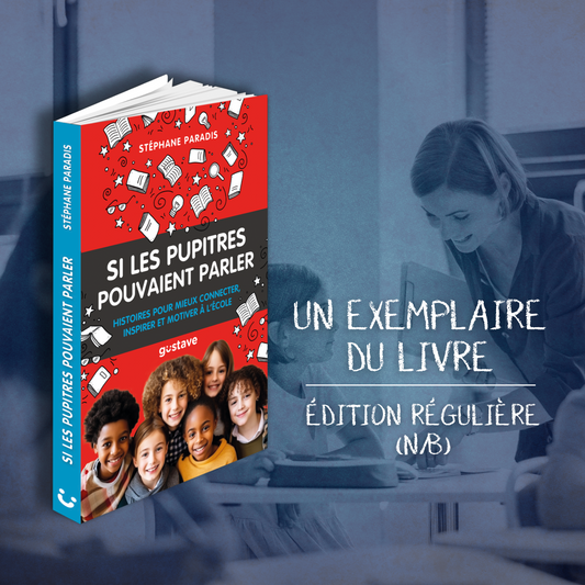 Si les pupitres pouvaient parler - un (1) exemplaire (version régulière n/b)