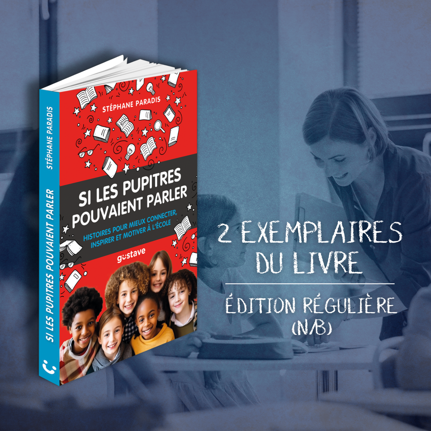 Si les pupitres pouvaient parler - deux (2) exemplaires (version régulière n/b)